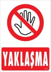 Yaklaşma Uyarı Levhası 25x35 KOD:451