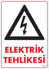 Elektrik Tehlikesi Uyarı Levhası 25x35 KOD:1112