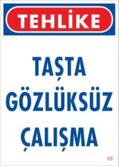 Gözlüksüz Çalışma Uyarı Levhası 25x35 KOD:9