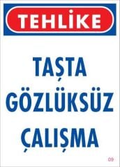 Gözlüksüz Çalışma Uyarı Levhası 25x35 KOD:9