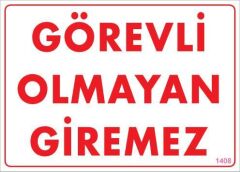 Görevli Olmayan Giremez Levhası 25x35 KOD:1408