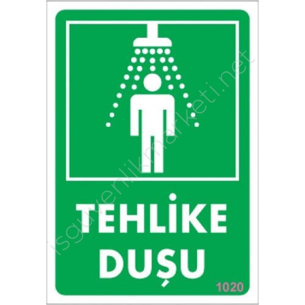 Tehlike Duşu Uyarı Levhası 17,5x25 KOD:1020